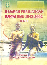 Image of Sejarah Perjuangan Rakyat Riau 1942-2002 Buku II