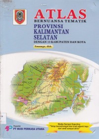 Image of ATLAS BERNUANSA TEMATIK PROVINSI KALIMANTAN SELATAN