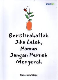 Image of Beristirahatlah Jika Lela, Namun Jangan Pernah Menyerah