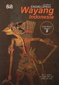 Image of Ensiklopedi Wayang Indonesia Rev.S : Edisi Revisi Aksara S