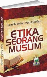 Image of ETIKA SEORANG MUSLIM