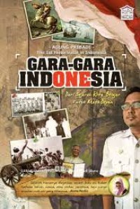 Image of Gara-gara Indonesia Dari Sejarah Kita Belajar untuk Masa Depan