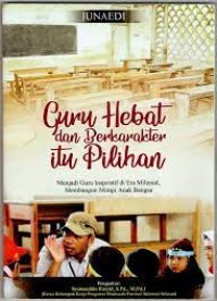 Image of Guru hebat dan berkarakter itu pilihan