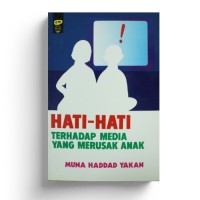 Image of Hati-hati Terhadap Media yang Merusak Anak