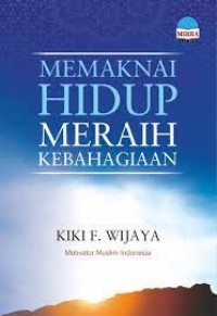 Image of Memaknai Hidup Meraih Kebahagiaan