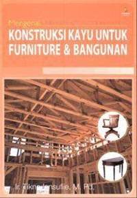 Image of Mengenal Konstruksi Kayu Untuk Forniture Dan Bangunan