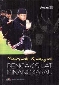 Image of Menguak Rumpun Pencak Silat Minang Kabau