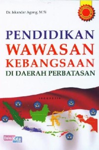 Image of Pendidikan wawasan kebangsaan di daerah perbatasan