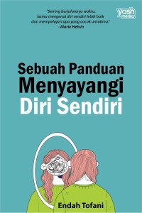 Image of SEBUAH PANDUAN MENYAYANGI DIRI SENDIRI