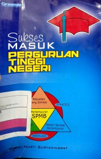 Image of Sukses masuk Perguruan Tinggi Negeri : cara cerdas lulus SPMB